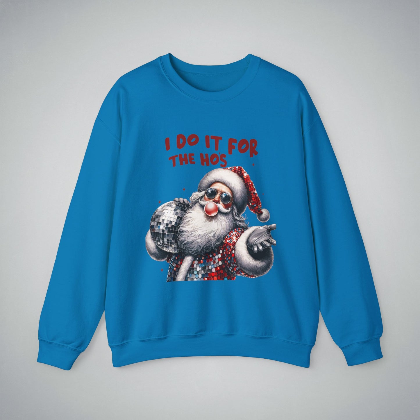 Funny Christmas Unisex Sweatshirt - I do it for the Hos