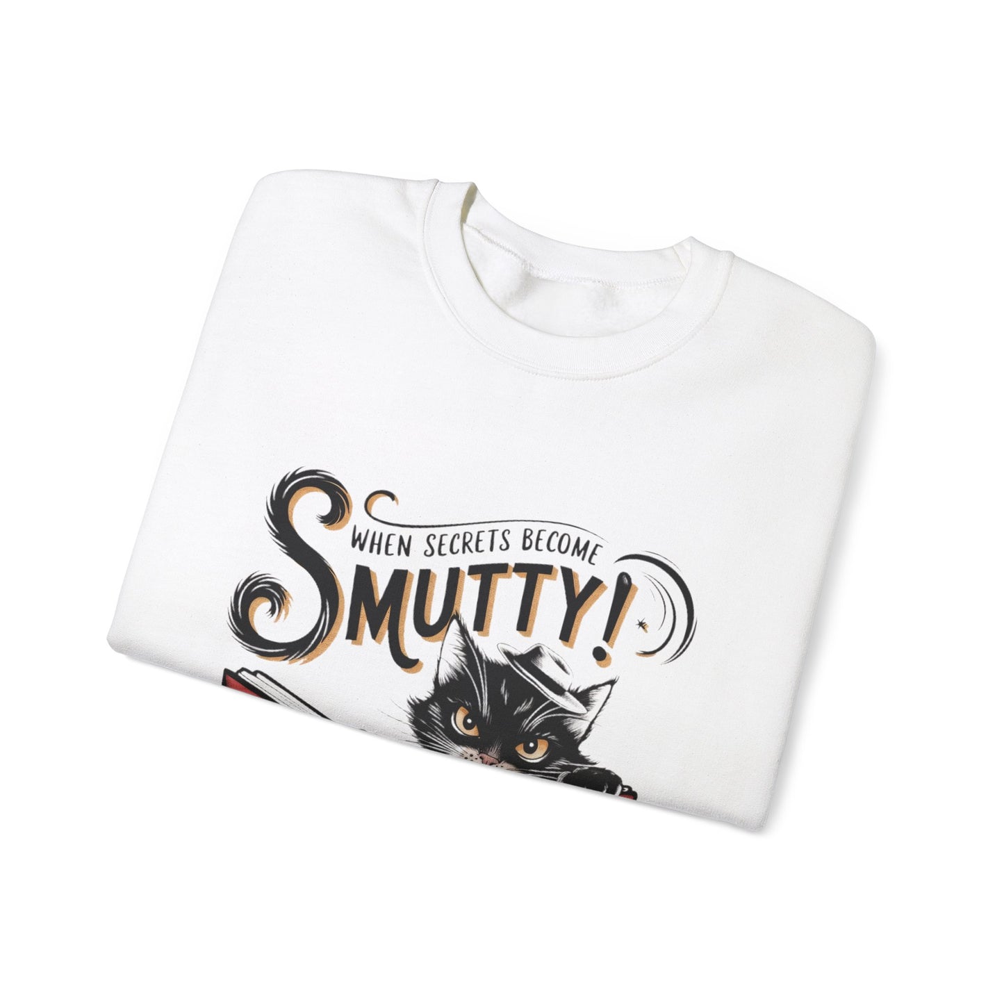 Sweatshirt - 'When Secrets Become Smutty'