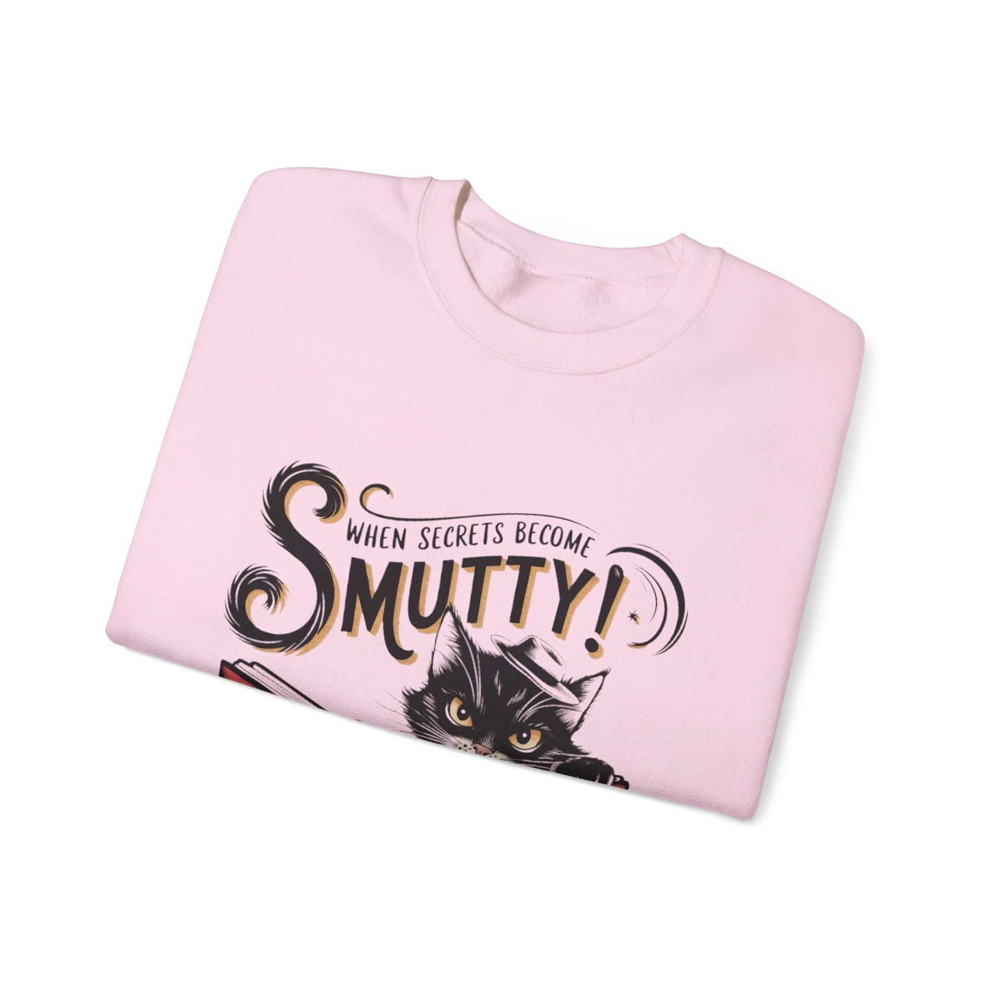 Sweatshirt - 'When Secrets Become Smutty'