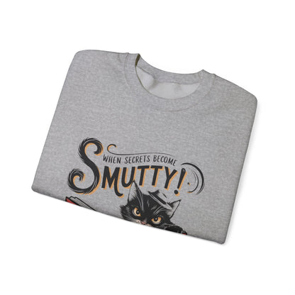 Sweatshirt - 'When Secrets Become Smutty'