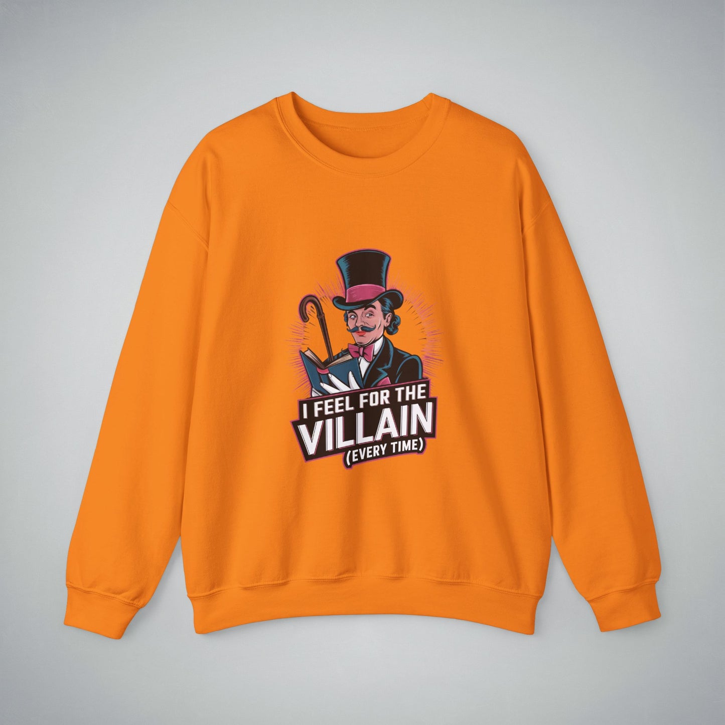 Crewneck Sweatshirt I Feel for the Villain Everytime