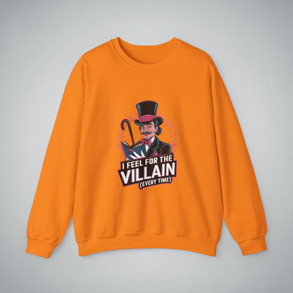 Crewneck Sweatshirt I Feel for the Villain Everytime