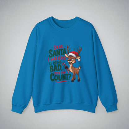 Funny Christmas Unisex Crewneck Sweatshirt - 'Dear Santa I Was Good at Being Bad' Design