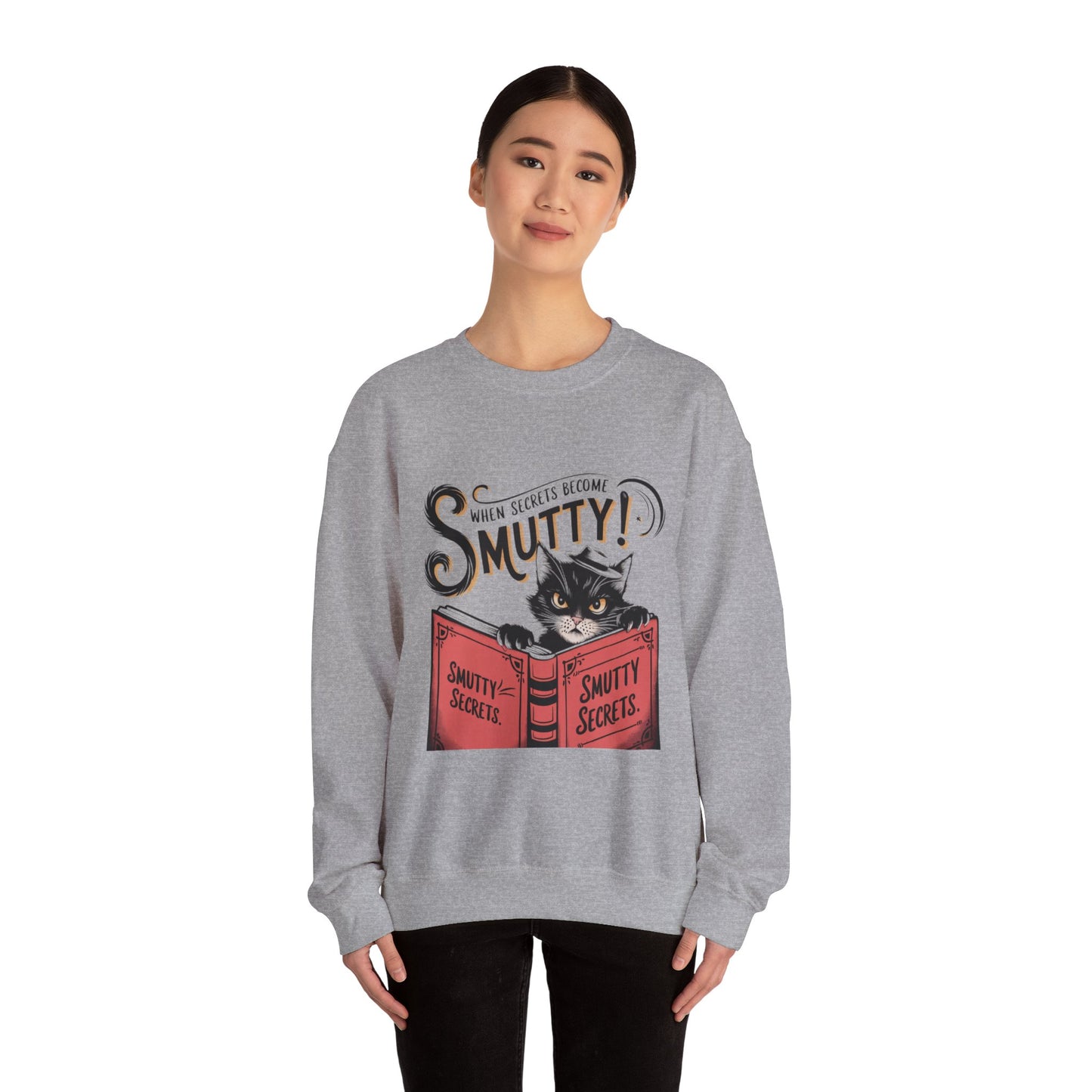 Sweatshirt - 'When Secrets Become Smutty'