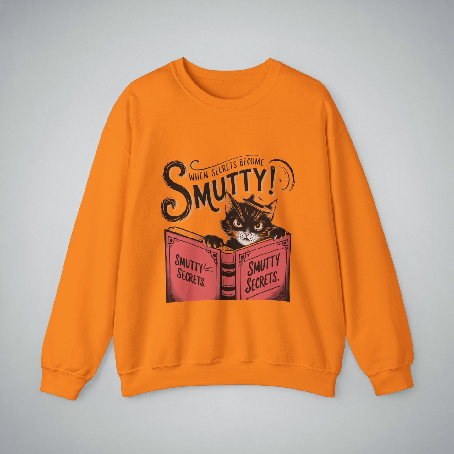 Sweatshirt - 'When Secrets Become Smutty'