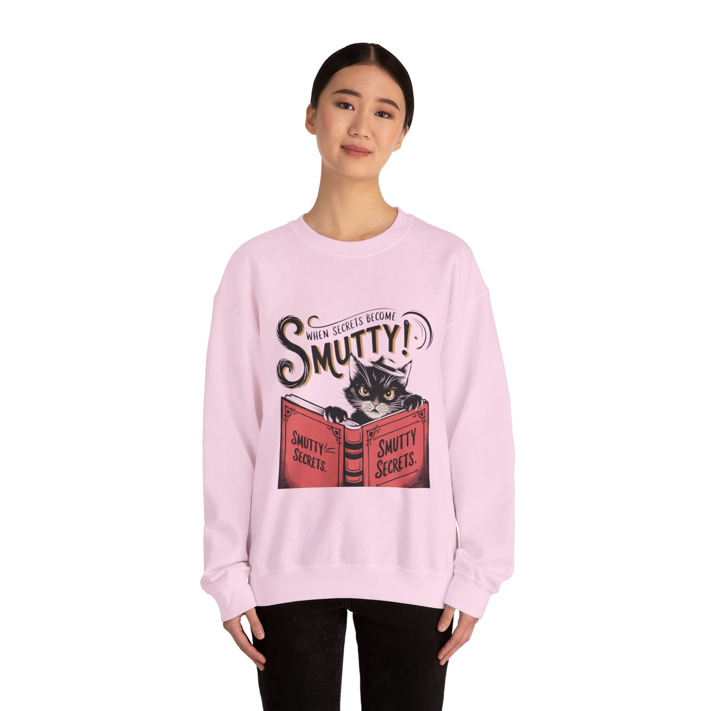 Sweatshirt - 'When Secrets Become Smutty'