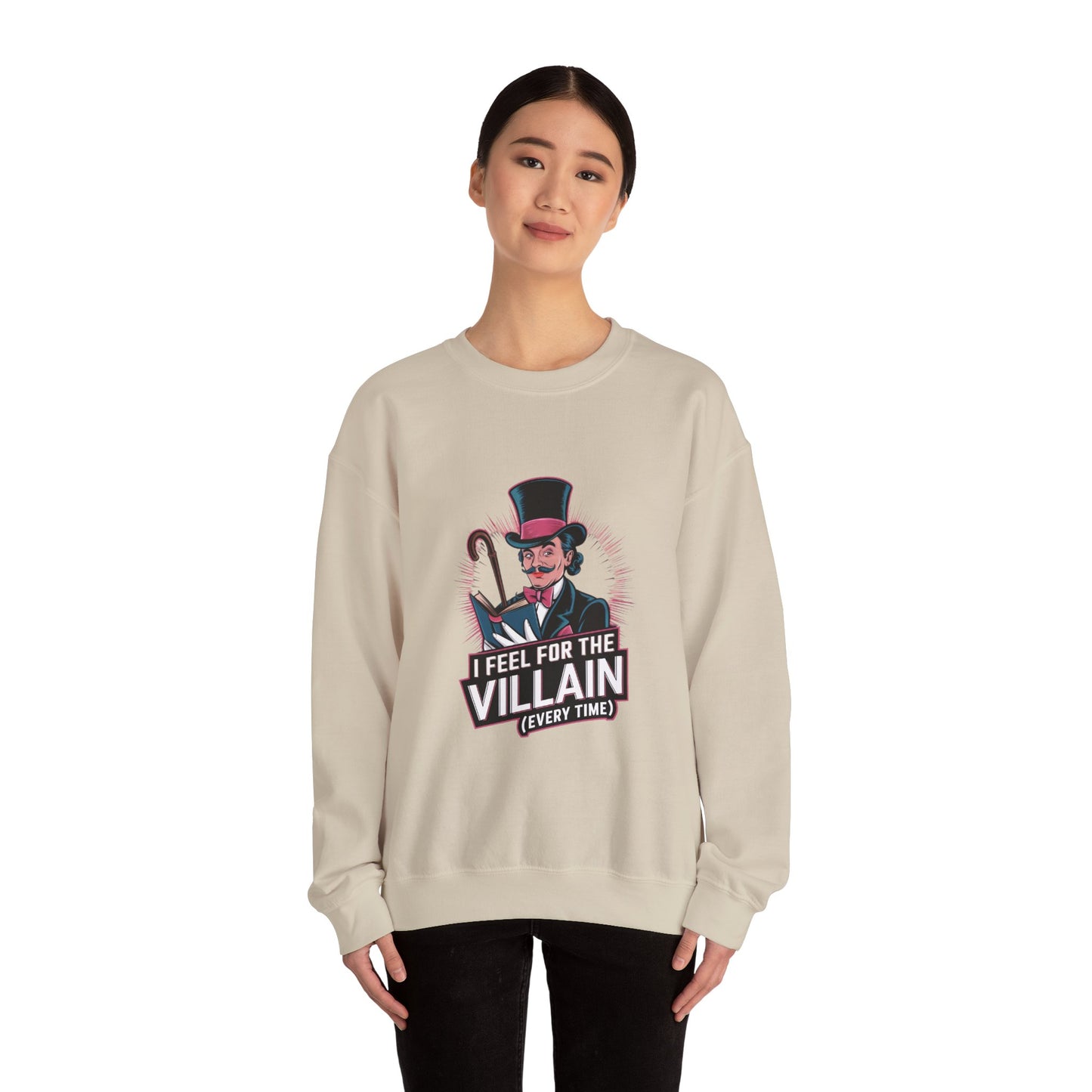 Crewneck Sweatshirt I Feel for the Villain Everytime